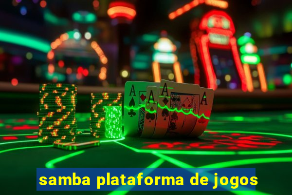 samba plataforma de jogos